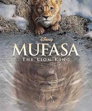 Movie Review: Mufasa: The Lion King – A Reverent Prequel to a Timeless Classic